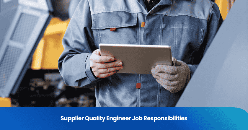 Supplier Quality Engineer Job Responsibilities